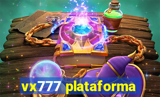 vx777 plataforma